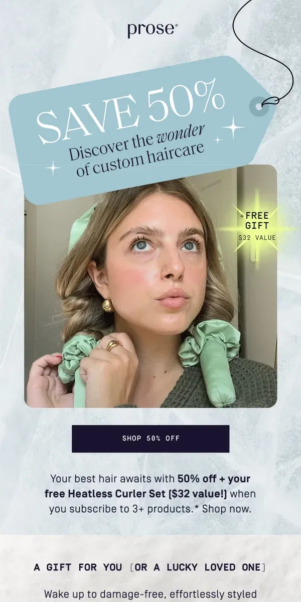 Email from Prose. 50% off + free Heatless Curler Set