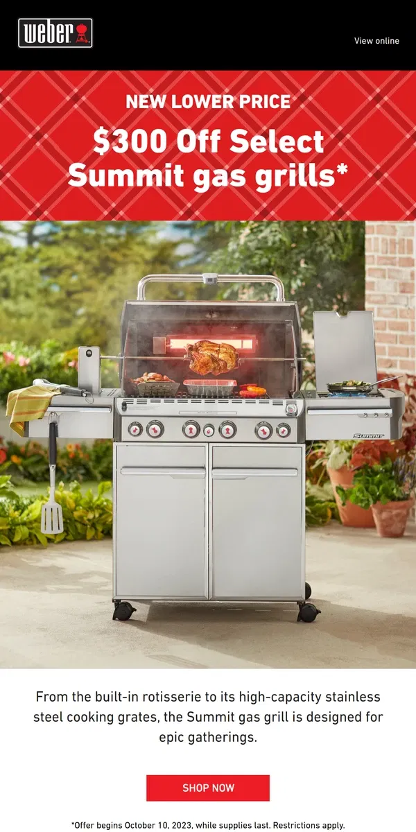 Email from Weber. Summit Grills Special: Save Big with $300 Off