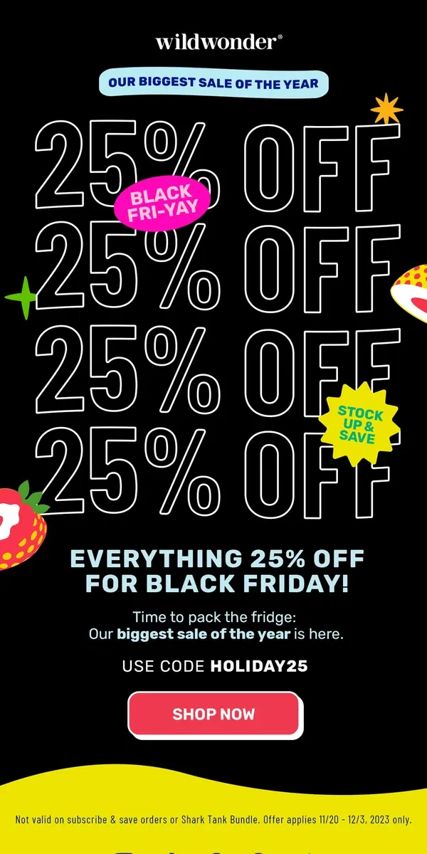 Email from wildwonder. 25% Off! Our Biggest Sale Yet Is Here!