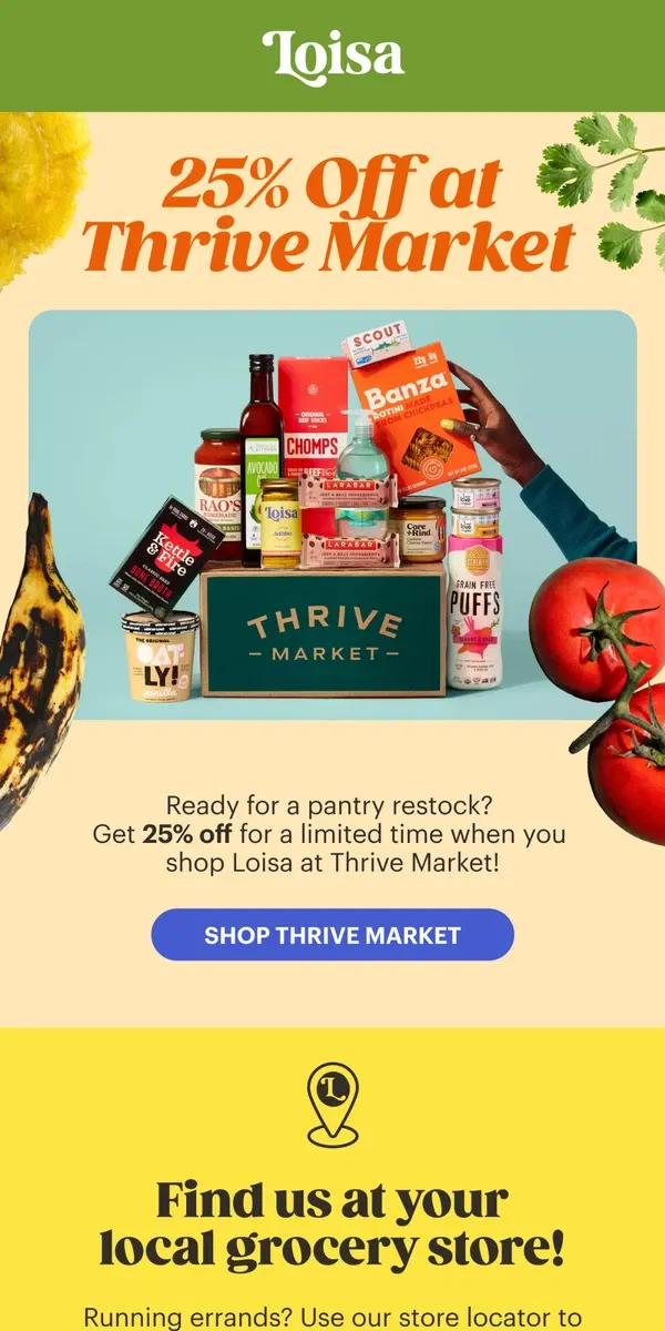 Email from Loisa. Get 25% OFF Loisa at Thrive Market!