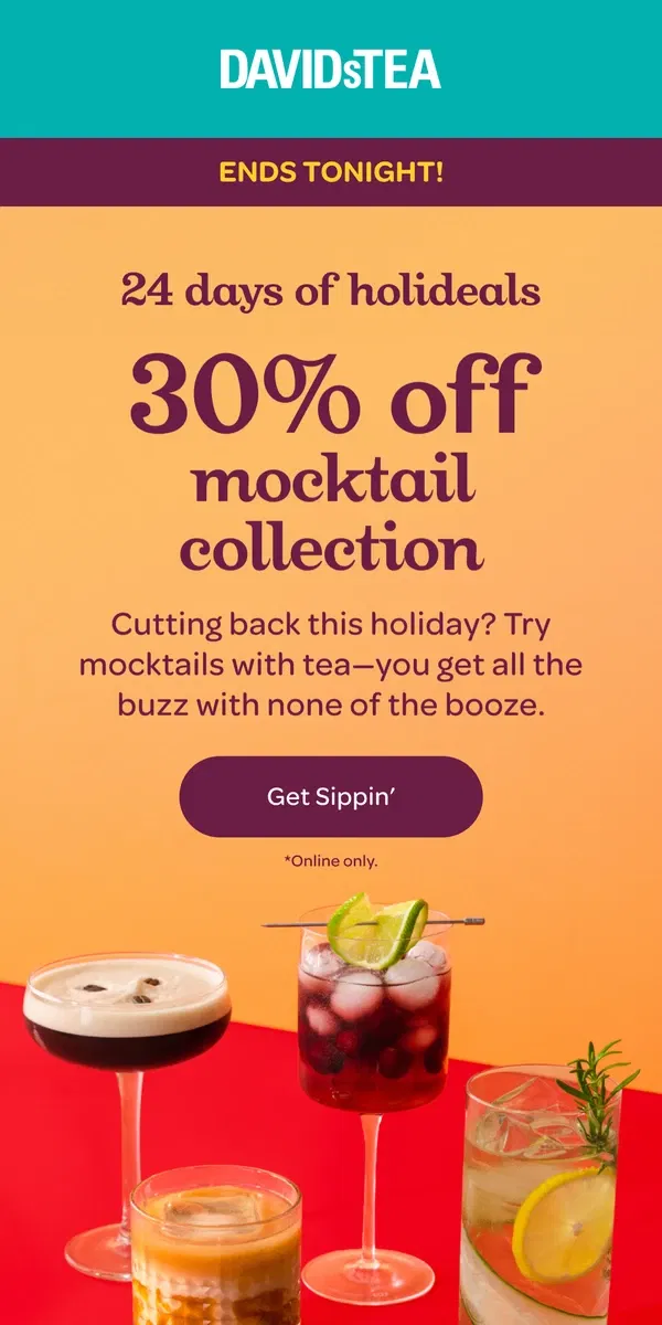 Email from DAVIDsTEA. Last call 🕑 for mocktails