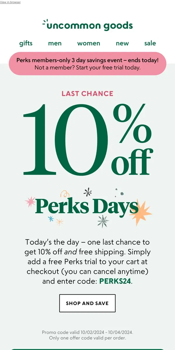 Email from Uncommon Goods. Last chance—get 10% off sitewide by joining Perks