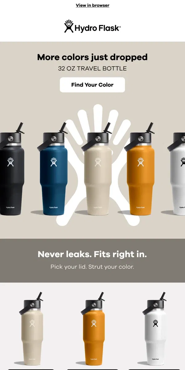 Email from Hydro Flask. MORE TRAVEL BOTTLE COLORS