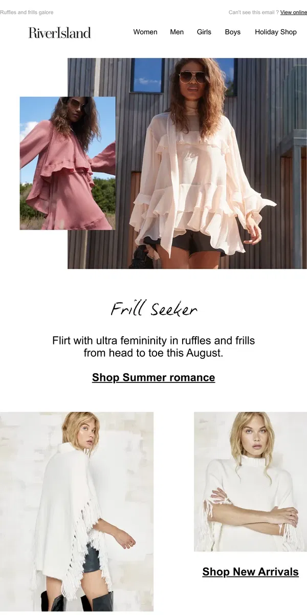 Email from River Island. Everybody wants to be seen in ruffles