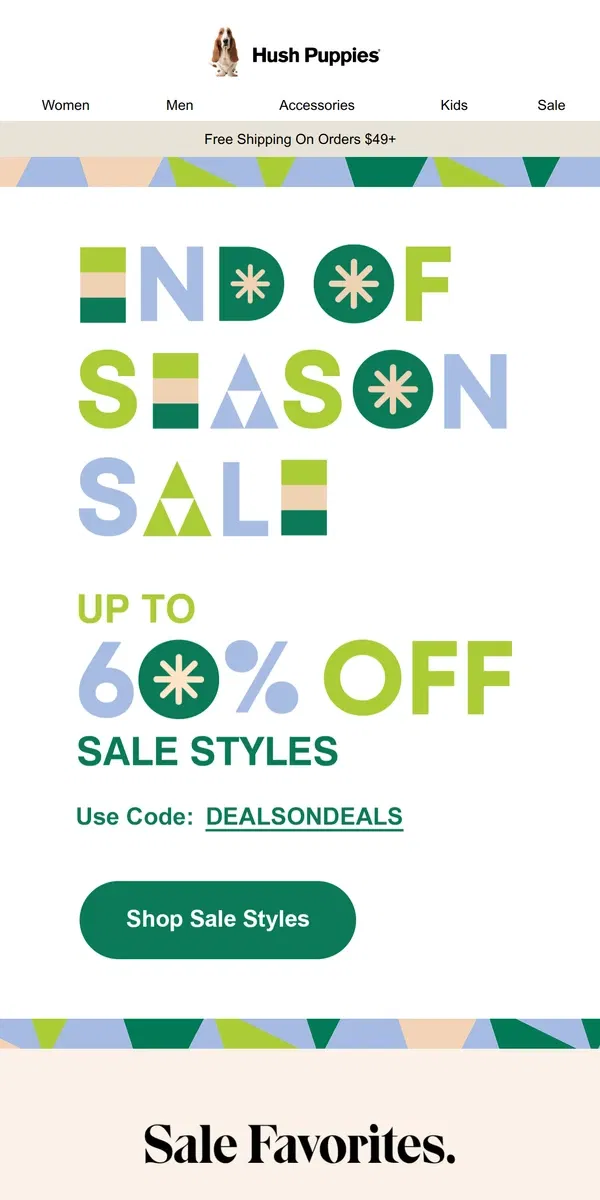 Email from Hush Puppies. UP TO 60% OFF > Our End of Season Sale is Here