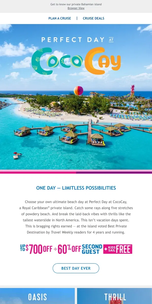 Email from Royal Caribbean. This is a day unlike any other – this is Perfect Day at CocoCay