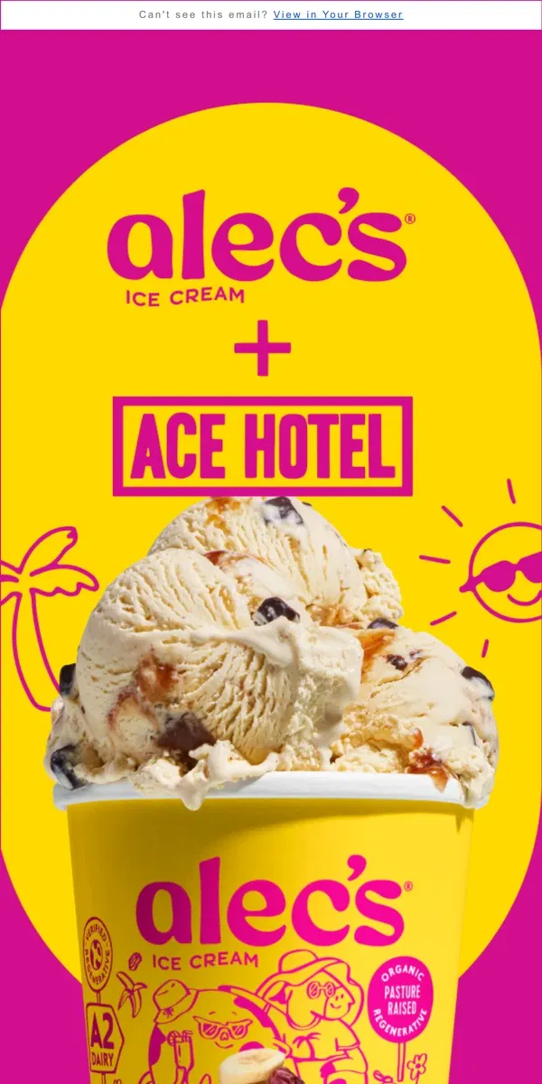 Email from Alec's Ice Cream. Ace Hotel + Alec's Ice Cream 🍌