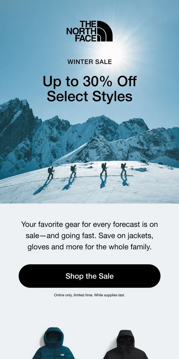 Email from The North Face. Up to 30% off snow gear for the whole family.