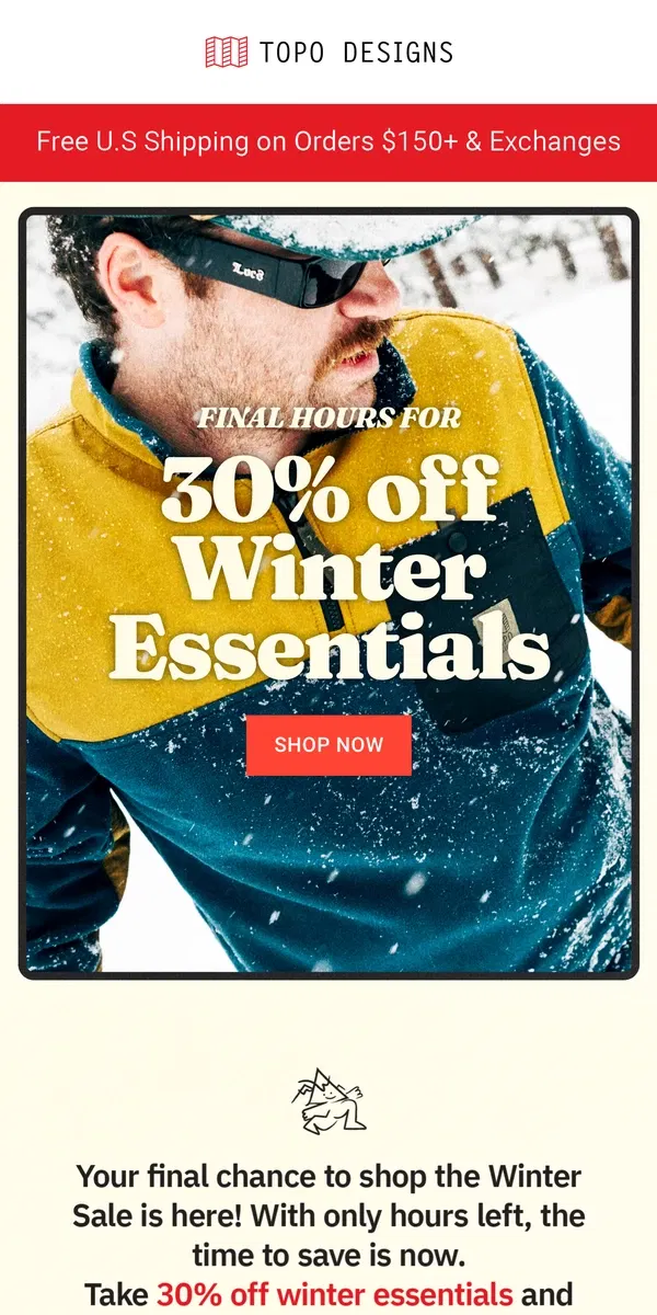 Email from Topo Designs. ⛄ Hours Left to Save 30% OFF