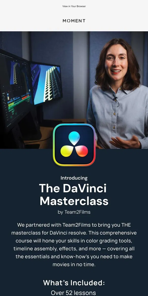 Email from Moment. Introducing… The DaVinci Masterclass by Team2Films.