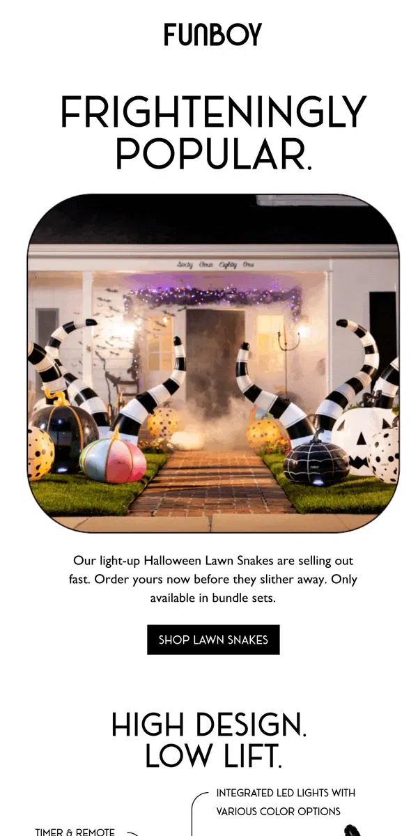 Email from FUNBOY. 😱Selling Out Fast: Halloween Lawn Snakes 🐍