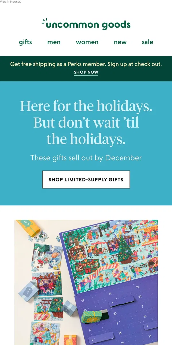 Email from Uncommon Goods. Holiday-ready gifts that sell out by December