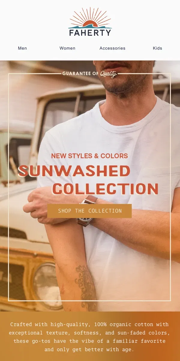 Email from Faherty. New Sunwashed Styles And Colors