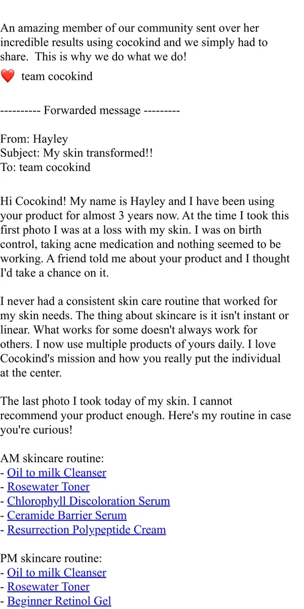 Email from cocokind. FWD: My skin transformed!!