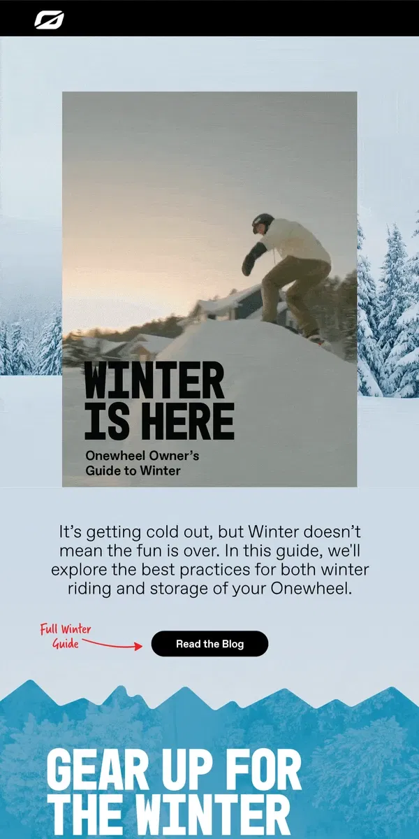 Email from Onewheel. Winter is Here 🥶❄️