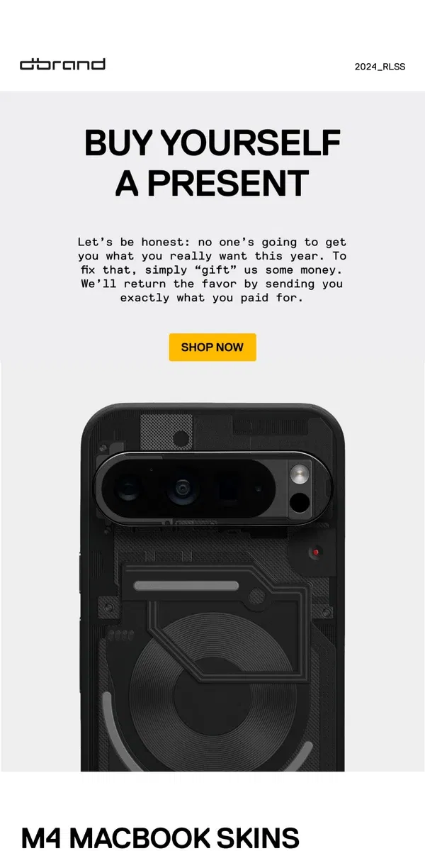 Email from dbrand. Get yourself a present 🎁