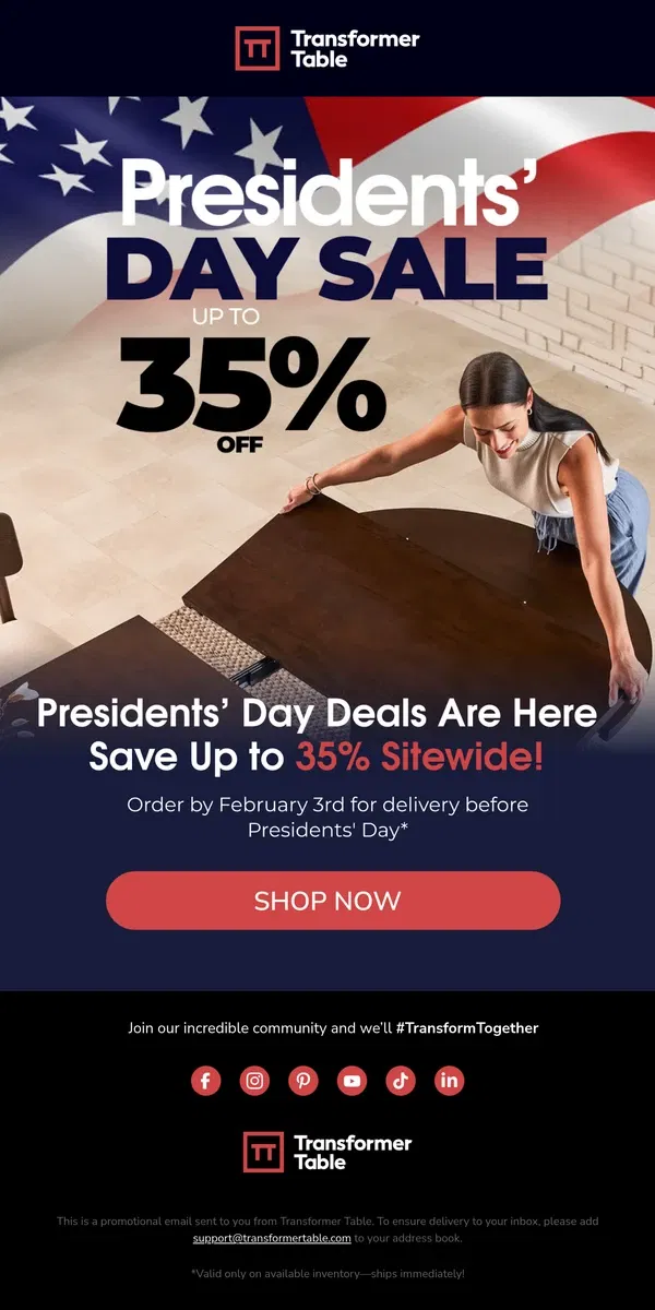 Email from Transformer Table. ⚡Presidents' Day Sale – More Space, Less Spend – Up to 35% Off Ends Soon!