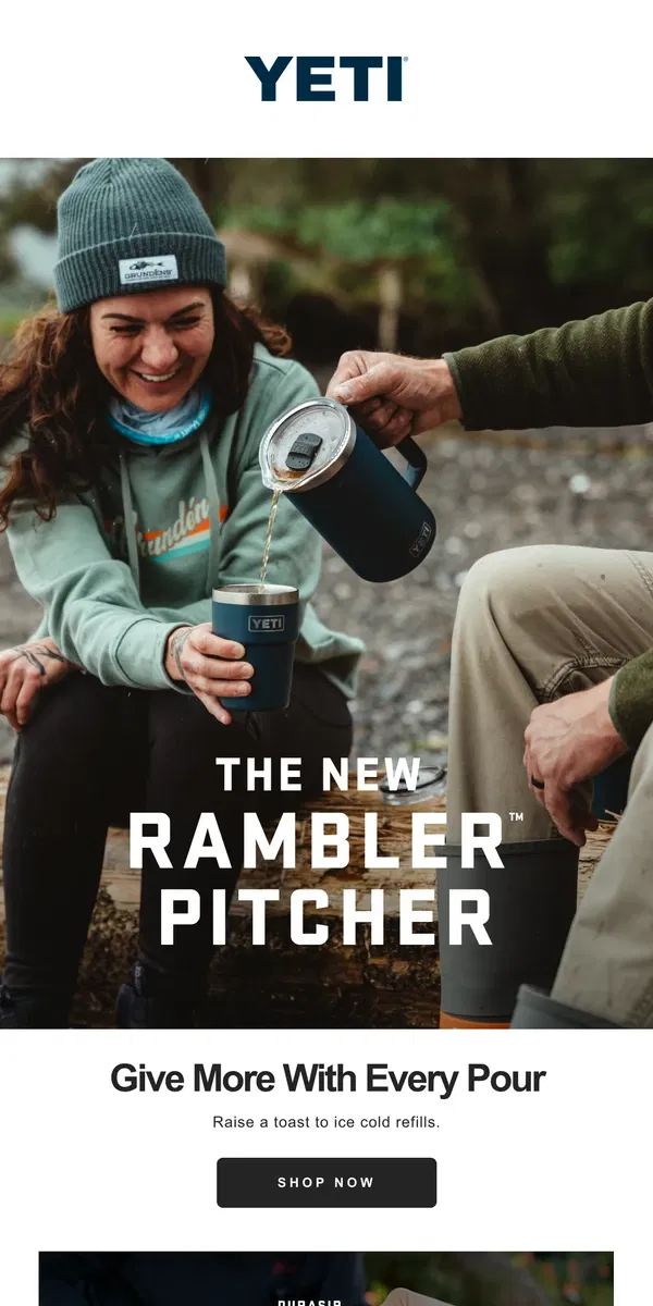 Email from YETI. Pour It On With The Rambler™ Pitcher