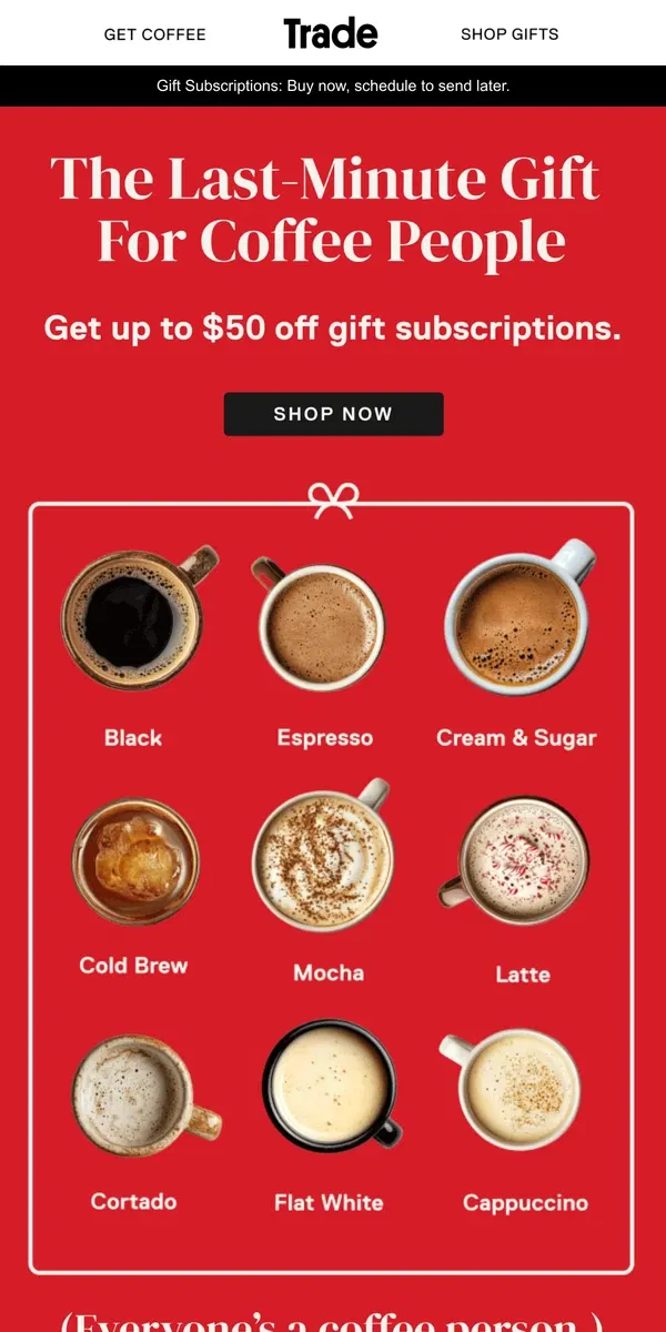 Email from Trade Coffee. Still shopping? We’ve got you 🎁