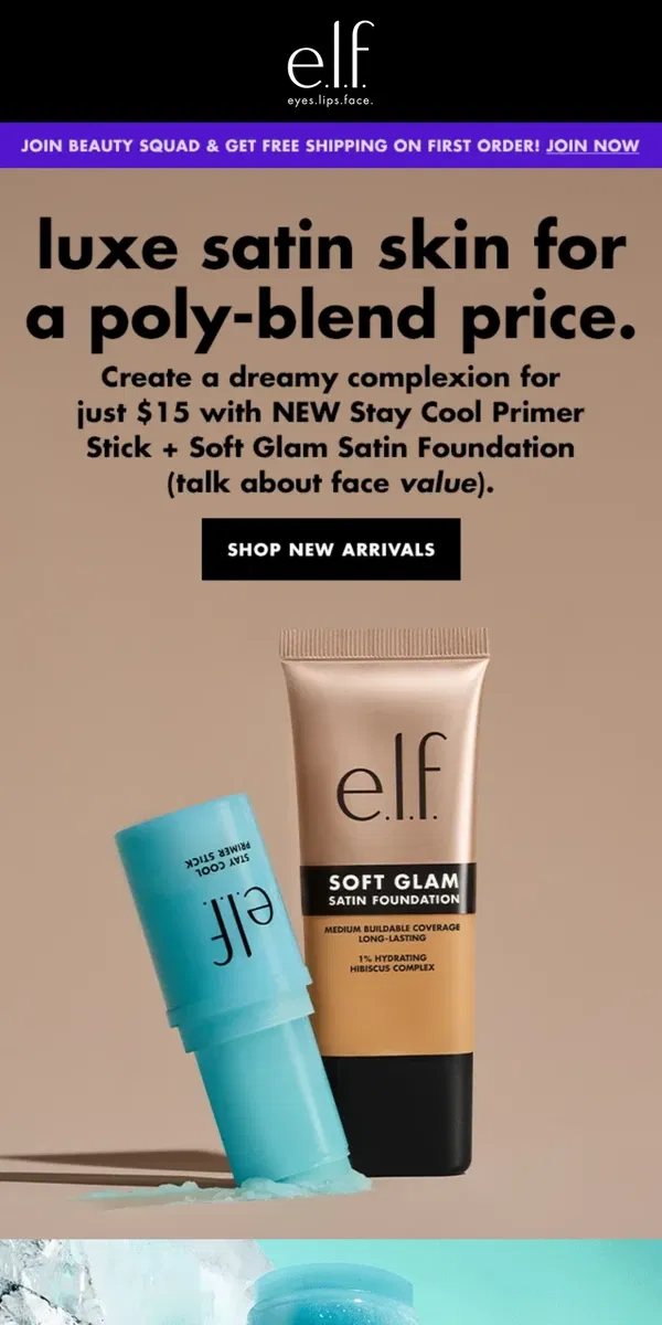 Email from e.l.f.. Luxe satin skin for only $15 💁‍♀️