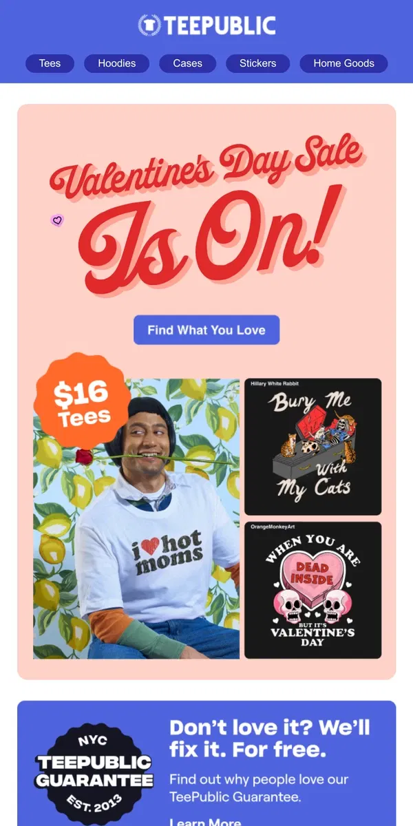 Email from TeePublic. Valentine's Day Sale is live 🙌