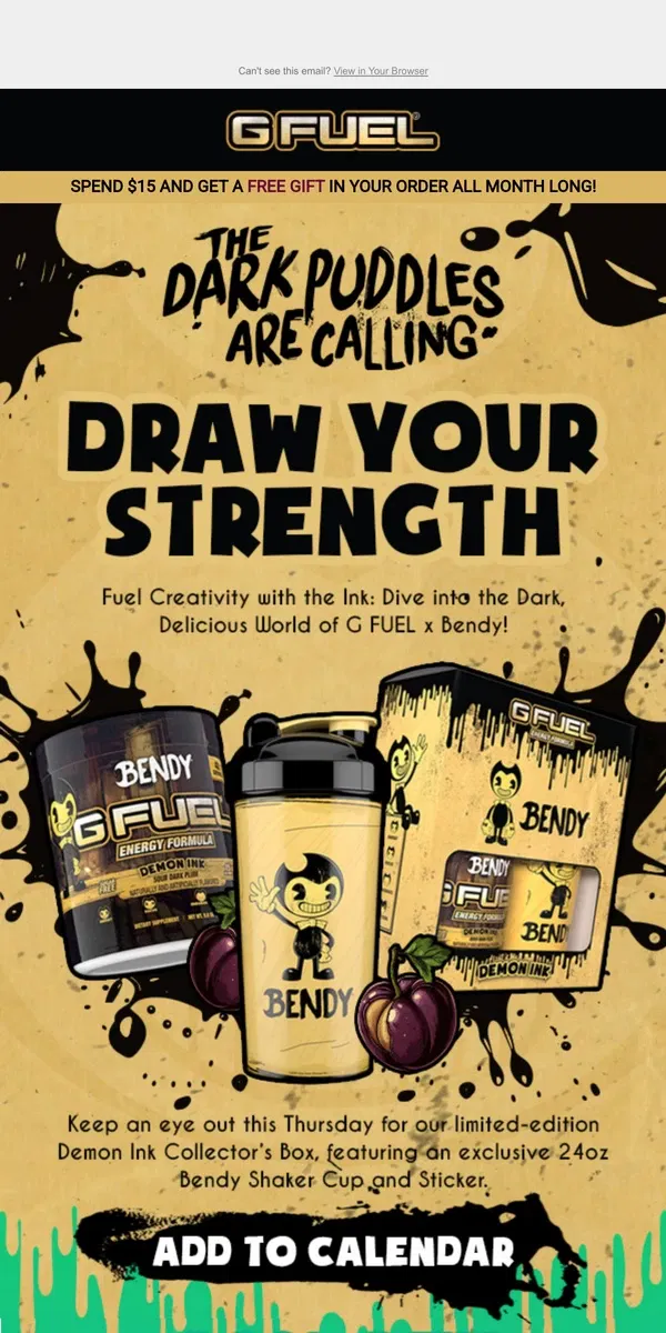 Email from G FUEL. Bendy and The Ink Machine: COMING THURSDAY