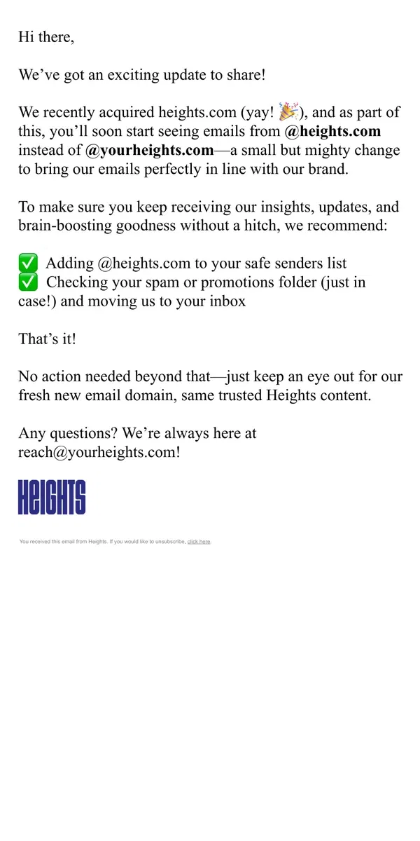 Email from Heights. Small Change, Big News—Our Emails Are Leveling Up! 🚀