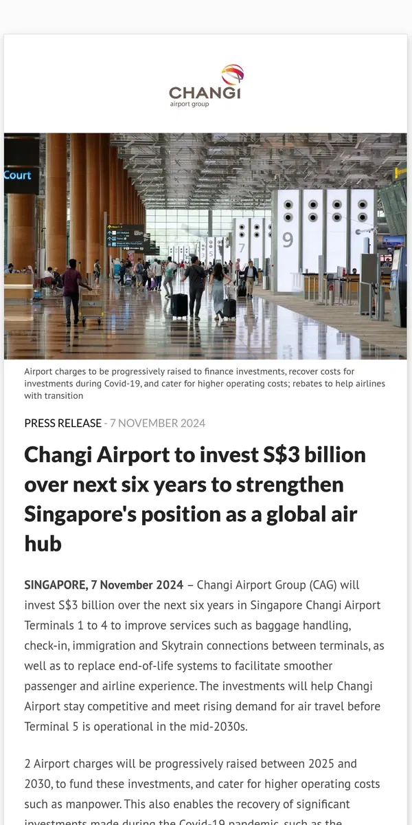 Email from Changi Airport. Changi Airport to invest S$3 billion over next six years to strengthen Singapore's position as a global air hub