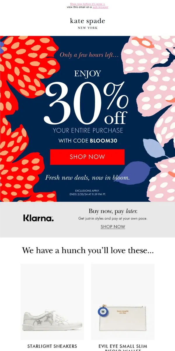 Email from Kate Spade. 30% off your cart with code BLOOM30 is almost over