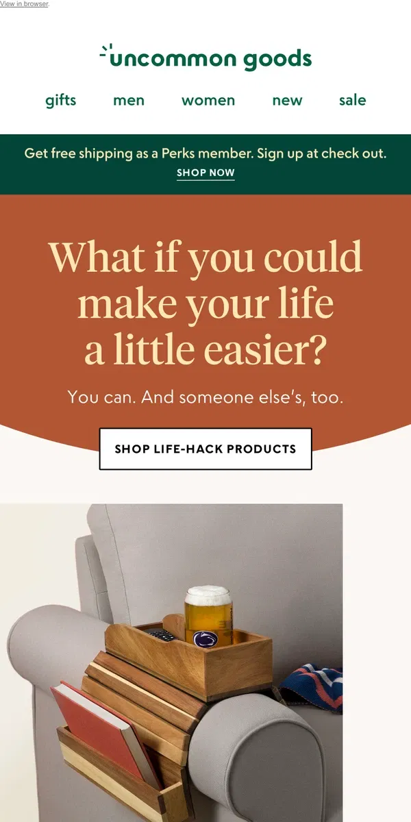 Email from Uncommon Goods. What if you could make your life a little easier?