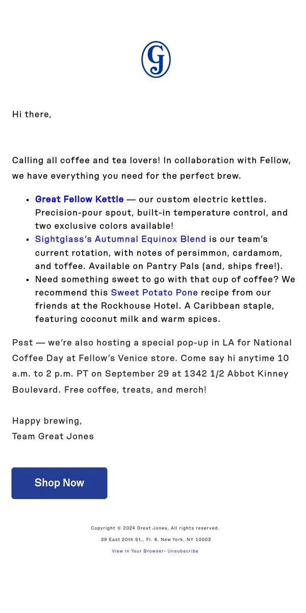 Email from Great Jones. For the perfect brew