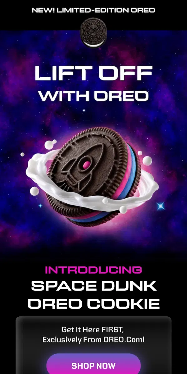 Email from OREO. [Name] NEW Space Dunk OREO Cookies Are Here! 🚀💥