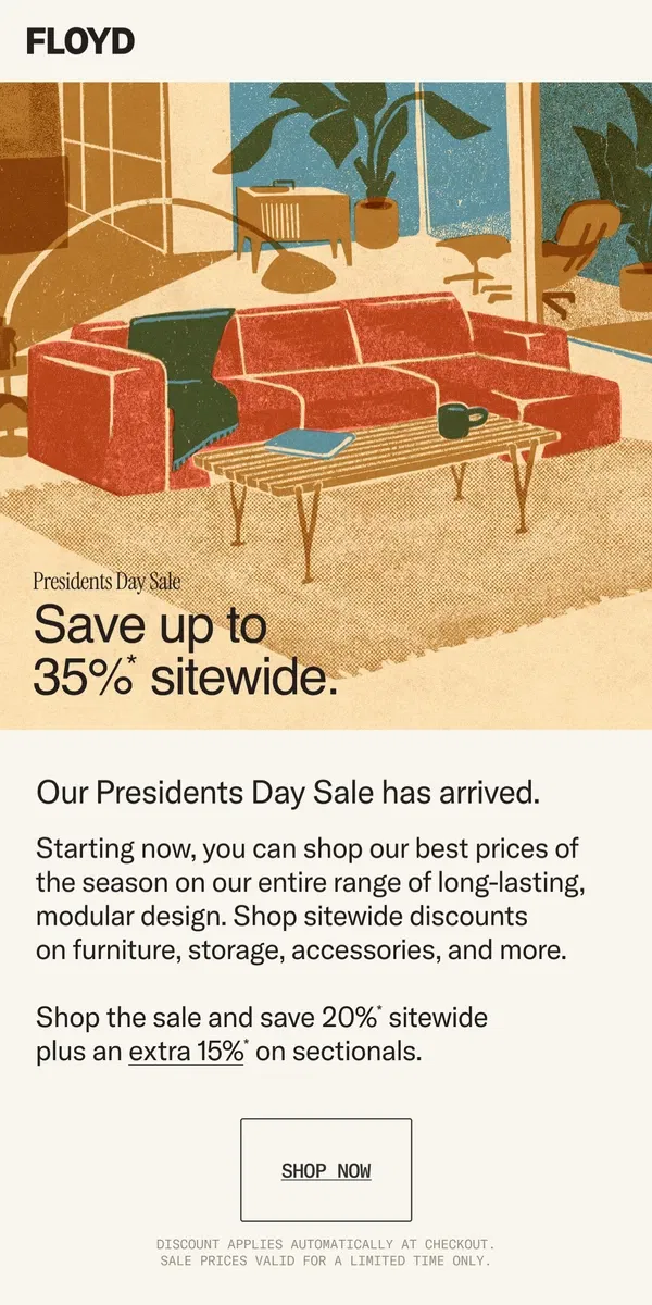 Email from Floyd Home. Our Presidents Day Sale is live!