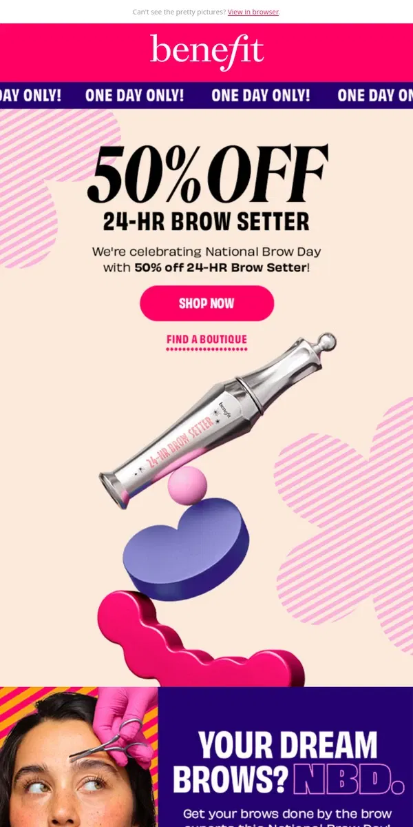 Email from Benefit Cosmetics. Celebrate brows' big day with a surprise on us! 🥳