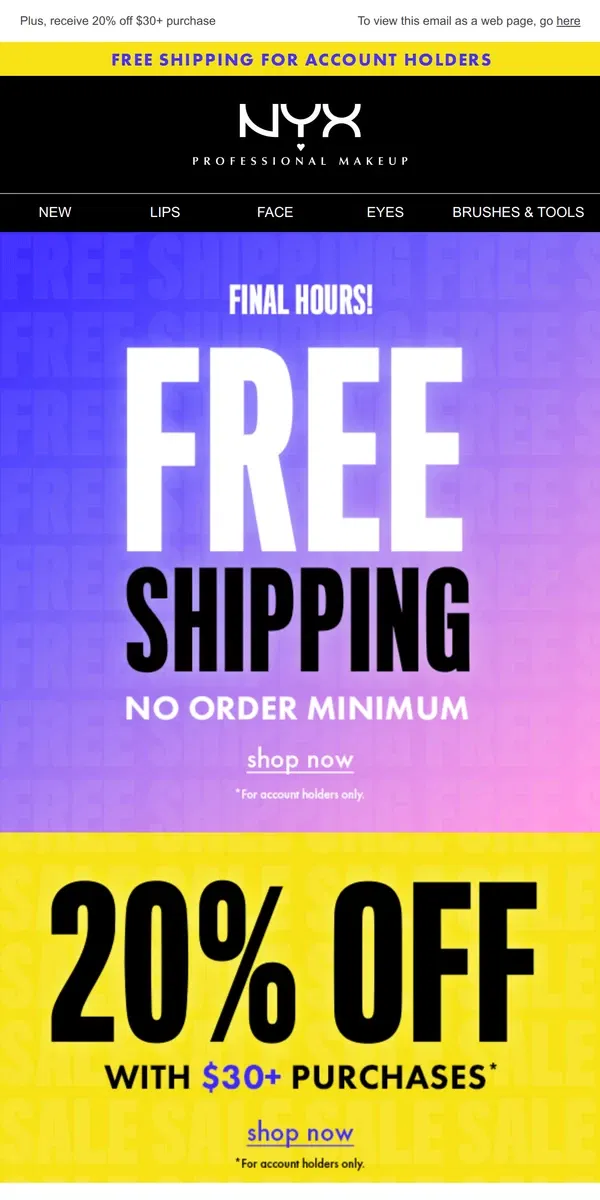 Email from NYX Professional Makeup. Last chance for FREE shipping on ALL orders