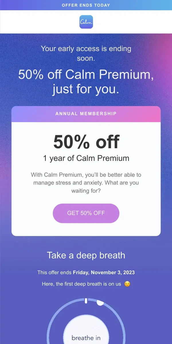 Email from Calm. ✨ ENDS TODAY: 50% OFF Calm