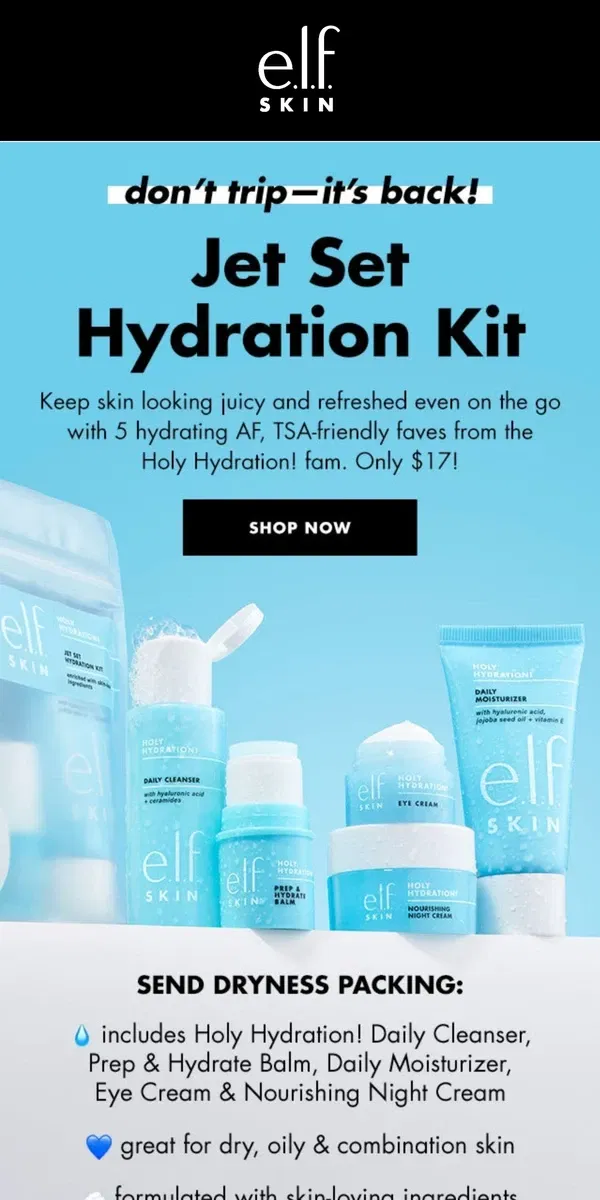 Email from e.l.f.. IT’S BACK ✈️💦 Jet Set Hydration Kit