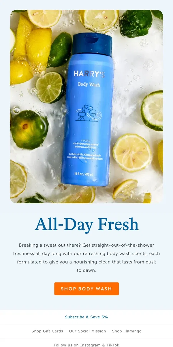 Email from Harry's. Want an all-day squeaky clean?