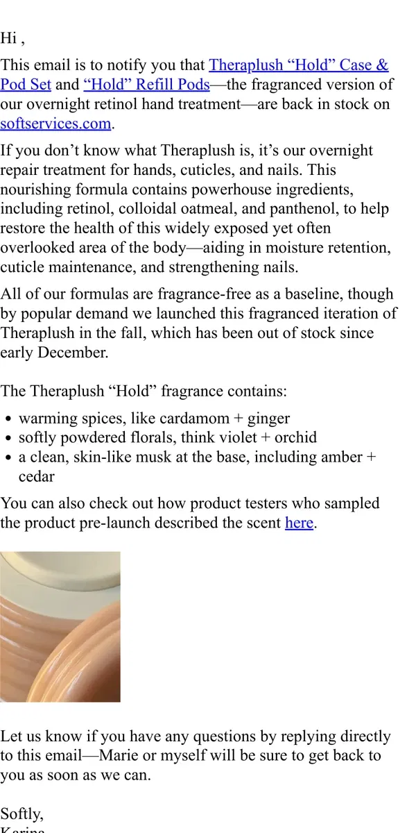 Email from Soft Services. Theraplush “Hold” is back in stock