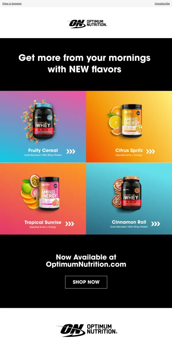 Email from Optimum Nutrition. NEW Flavors Now Available on OptimumNutrition.com!