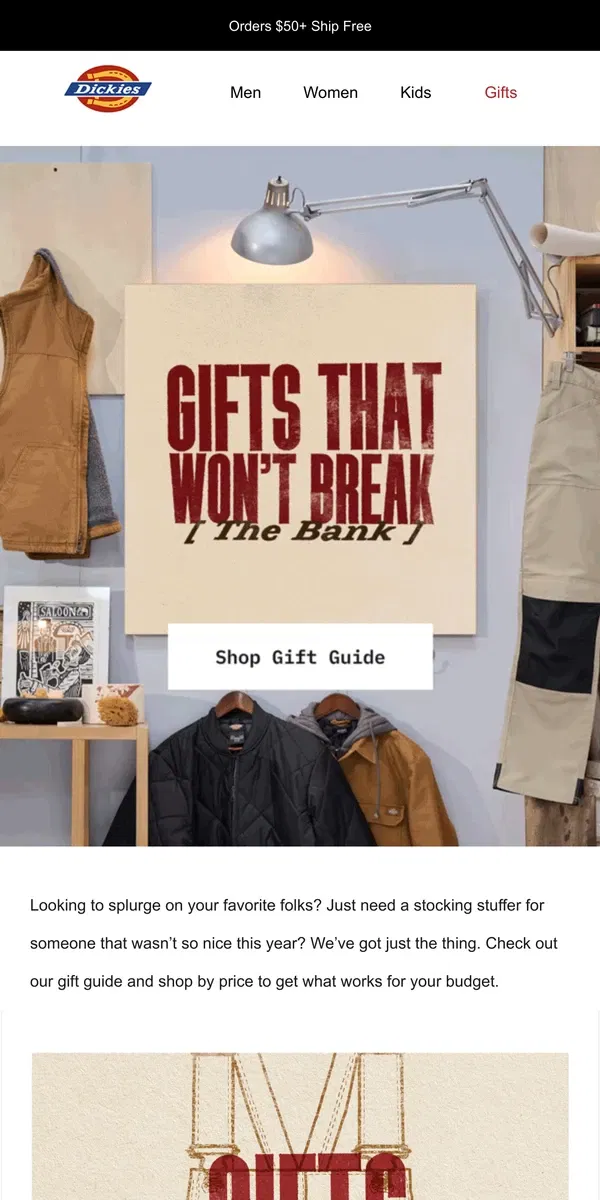 Email from Dickies. 💸 Gifts That Won’t Break (The Bank🐖)