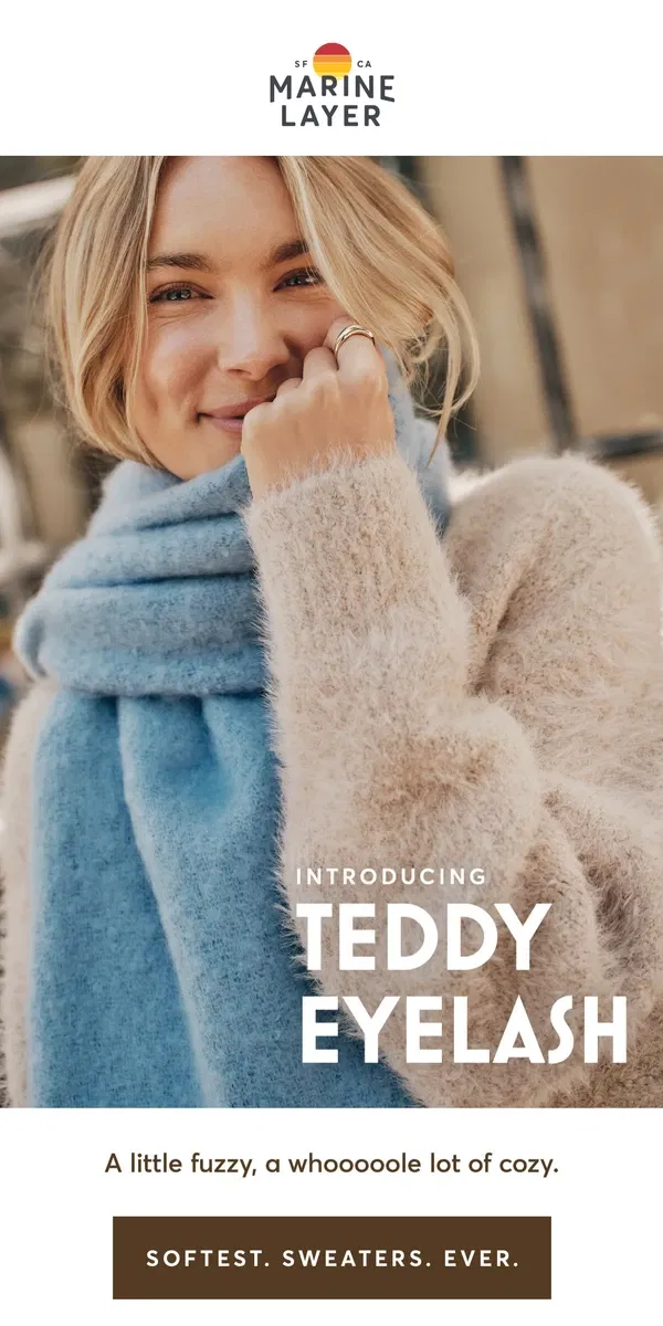 Email from Marine Layer. Introducing: Teddy Eyelash Sweaters