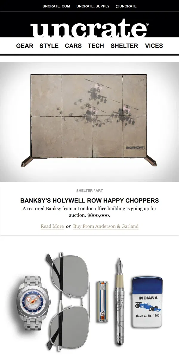 Email from Uncrate. Banksy's Holywell Row Happy Choppers & more