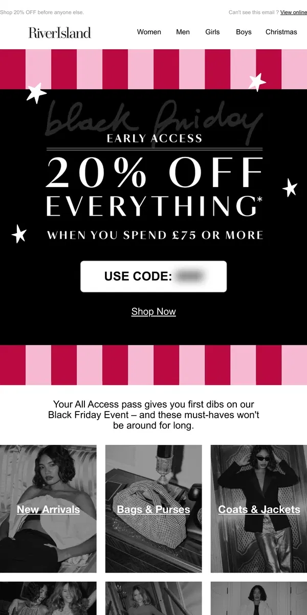 Email from River Island. Exclusive Early Access: Black Friday favourites Inside