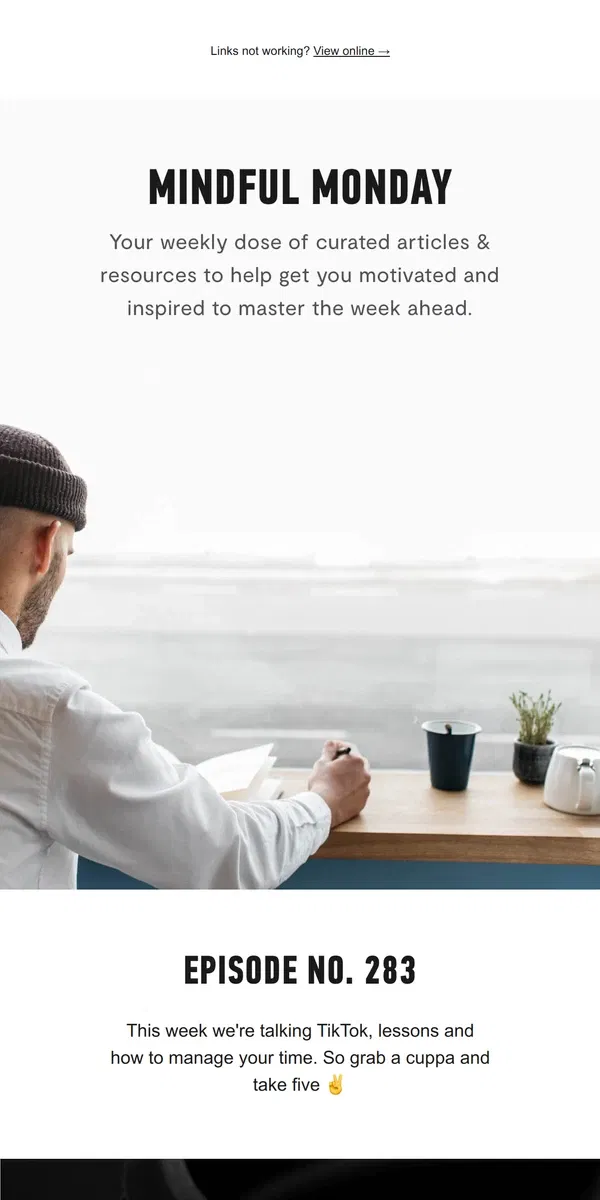 Email from Mindjournal. Mindful Monday / 283 / TikTok, lessons and how to manage your time ⏰