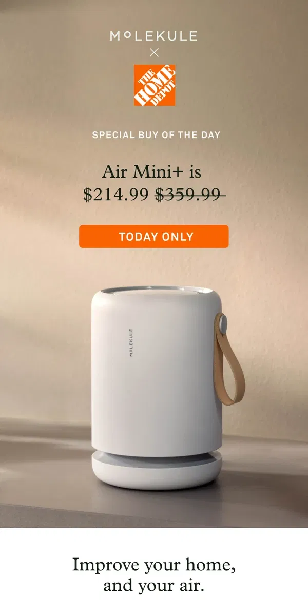 Email from Molekule. Home Depot Special Buy of the Day: Save $145 on Air Mini+