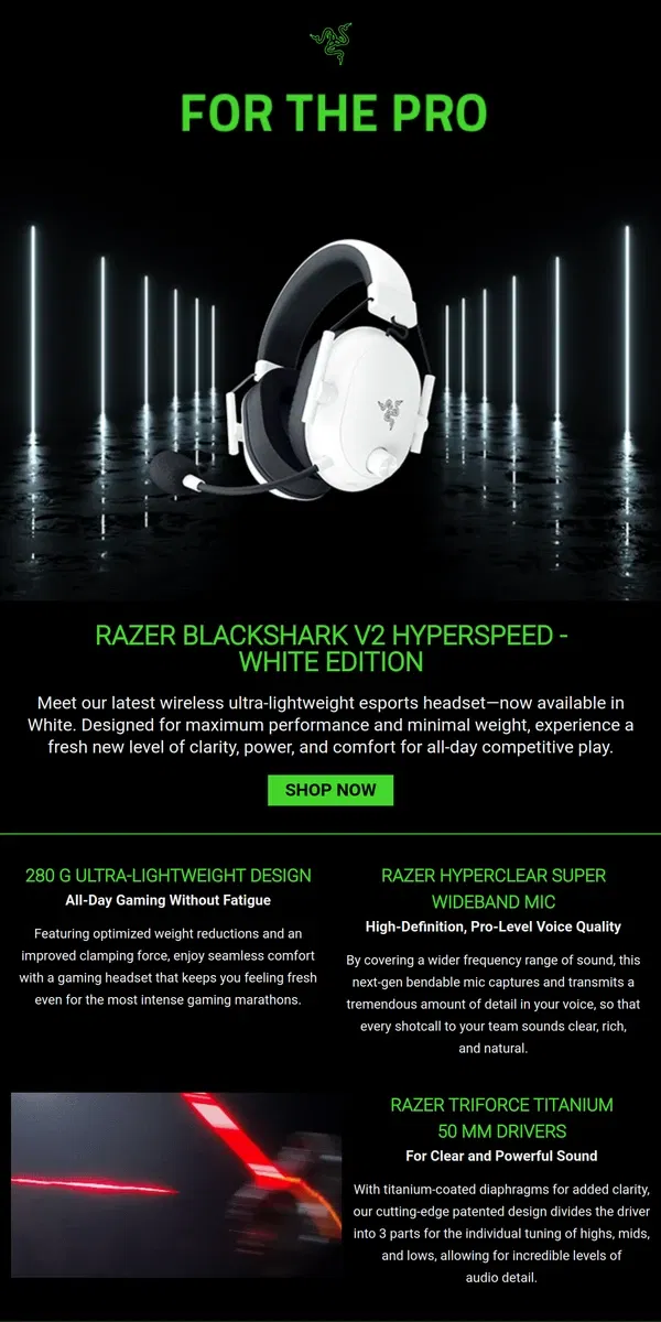 Email from Razer. Just Dropped: Razer BlackShark V2 HyperSpeed White Edition