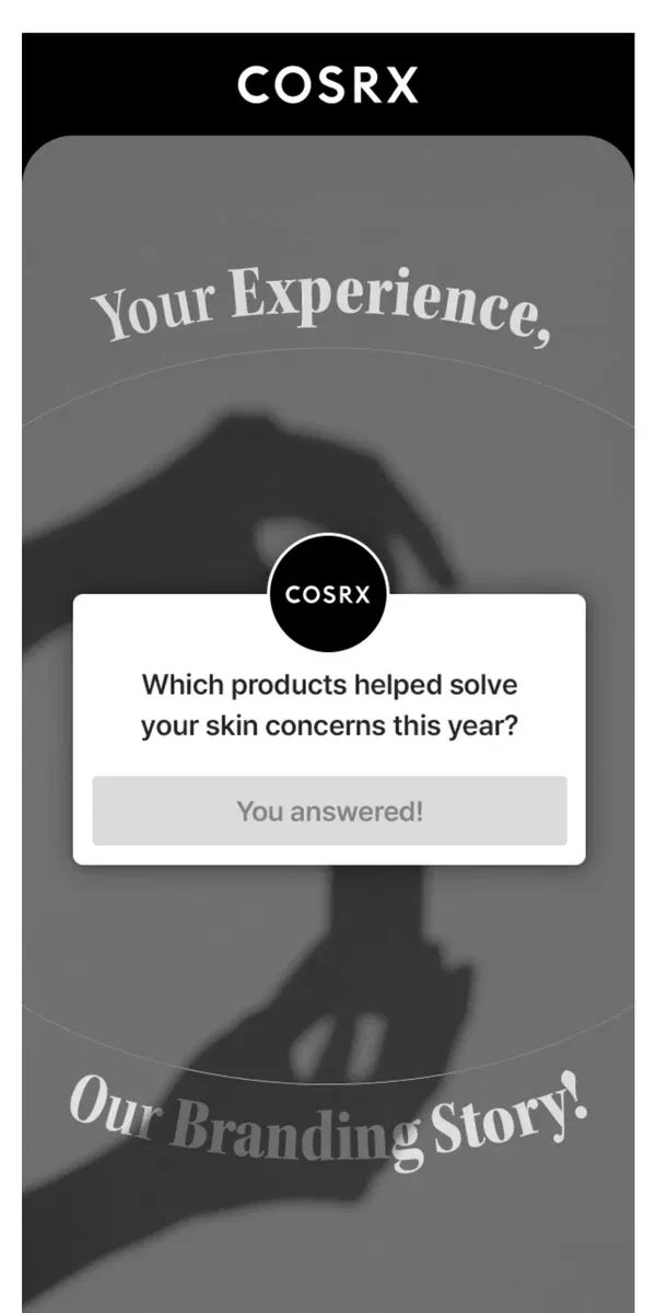 Email from COSRX. What was the must-have skincare product last year?✨