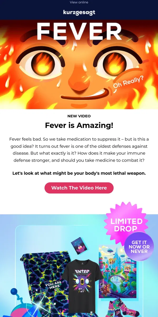 Email from Kurzgesagt. New Video: Fever is Amazing!