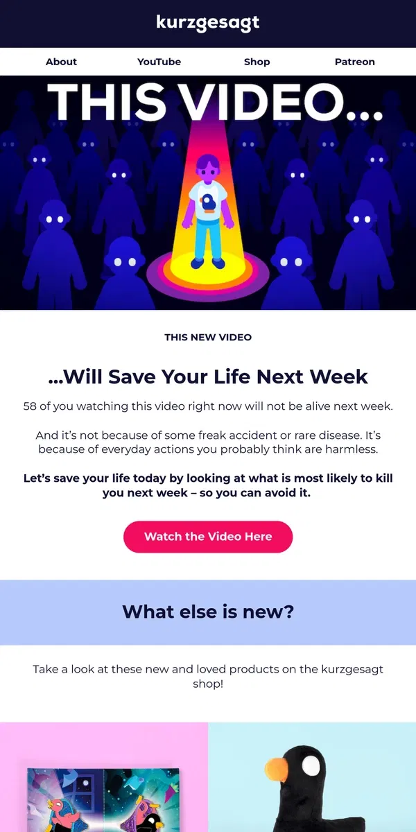 Email from Kurzgesagt. New Video: This Video Will Save Your Life Next Week